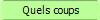 Quels coups